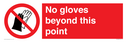 no-gloves-beyond-this-point-prohibition-sign~